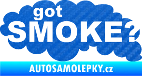 Samolepka Got smoke? nápis diesel dým 3D karbon modrý