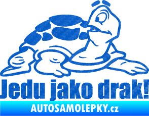 Samolepka Jedu jako drak! 001 pravá nápis se želvou 3D karbon modrý
