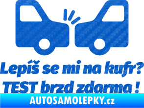 Samolepka Lepíš se mi na kufr, Test brzd zdarma 3D karbon modrý