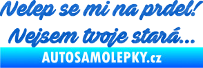 Samolepka Nelep se mi na prdel! Nejsem tvoje stará 001 nápis 3D karbon modrý