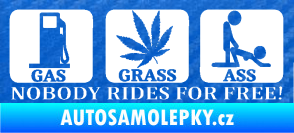 Samolepka Nobody rides for free! 001 Gas Grass Or Ass 3D karbon modrý