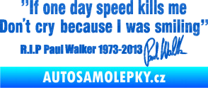 Samolepka Paul Walker 006 citát s podpisem 3D karbon modrý