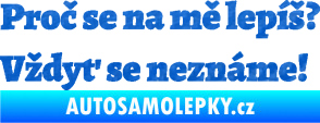 Samolepka Proč se na mě lepíš? Vždyť se neznáme! 001 3D karbon modrý