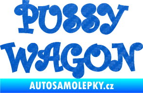Samolepka Pussy wagon nápis  3D karbon modrý