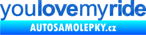 Samolepka You love my ride nápis 3D karbon modrý