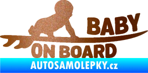 Samolepka Baby on board 010 pravá surfing měděná metalíza