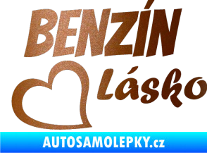 Samolepka Benzín Lásko měděná metalíza