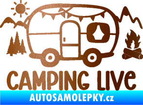 Samolepka Camping live 001 pravá cestování v karavanu měděná metalíza