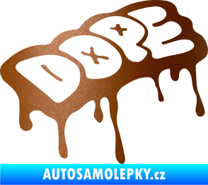Samolepka Dope měděná metalíza