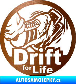 Samolepka Drift for life měděná metalíza