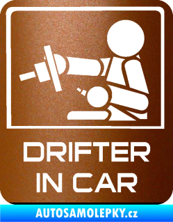 Samolepka Drifter in car 003 měděná metalíza
