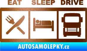 Samolepka Eat, sleep, drive 003 s nápisem měděná metalíza