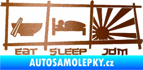 Samolepka Eat sleep JDM měděná metalíza