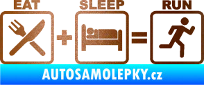 Samolepka Eat sleep run měděná metalíza