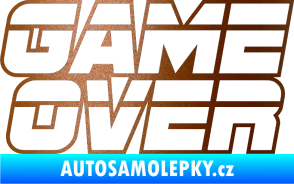 Samolepka Game over nad sebou 002 měděná metalíza
