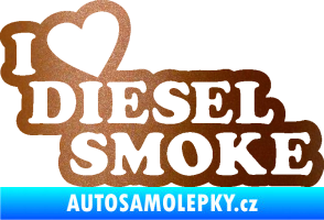 Samolepka I love diesel smoke nápis měděná metalíza