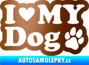 Samolepka I love my dog 002 měděná metalíza