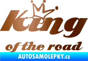 Samolepka King of the road nápis měděná metalíza