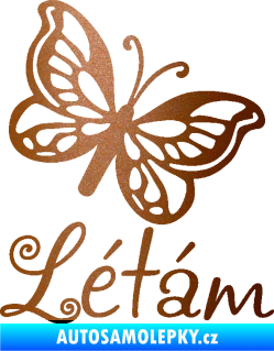 Samolepka Létám nápis motýlek pravá měděná metalíza