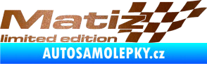 Samolepka Matiz limited edition pravá měděná metalíza