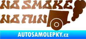 Samolepka No smoke no fun 002 nápis s výfukem měděná metalíza