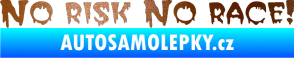 Samolepka No risk no race 002 měděná metalíza