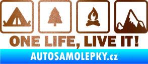 Samolepka One life, live it kempování s nápisem měděná metalíza