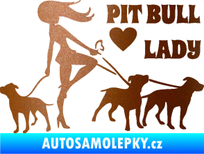 Samolepka Pit Bull lady pravá měděná metalíza