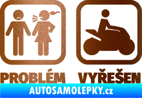 Samolepka Problém? Vyřešen 005 motorkář měděná metalíza