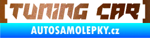 Samolepka Tuning car měděná metalíza