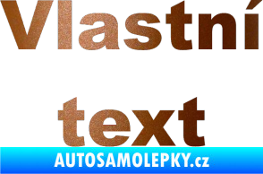 Samolepka Vlastní text - Arial Black měděná metalíza