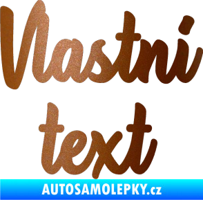Samolepka Vlastní text - Astonia měděná metalíza