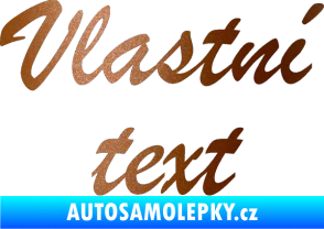Samolepka Vlastní text - Brush Script měděná metalíza