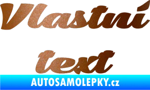 Samolepka Vlastní text - Low Casat měděná metalíza
