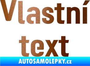 Samolepka Vlastní text - Moto GP měděná metalíza