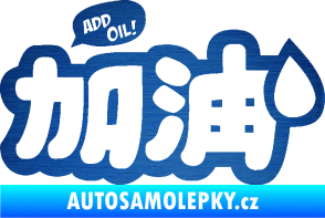 Samolepka Add Oil JDM styl škrábaný kov modrý