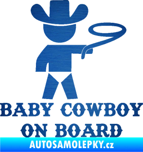 Samolepka Baby cowboy on board pravá škrábaný kov modrý