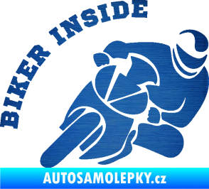 Samolepka Biker inside 002 pravá motorkář škrábaný kov modrý