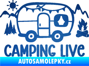 Samolepka Camping live 001 pravá cestování v karavanu škrábaný kov modrý