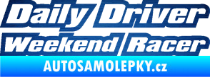 Samolepka Daily driver weekend racer škrábaný kov modrý