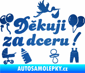 Samolepka Děkuji za dceru nápis dítě v autě škrábaný kov modrý
