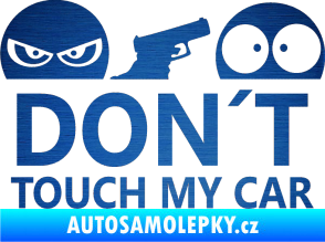 Samolepka Dont touch my car 006 škrábaný kov modrý