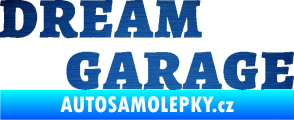 Samolepka Dream garage škrábaný kov modrý