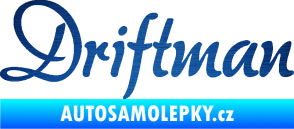 Samolepka Driftman nápis škrábaný kov modrý