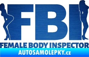 Samolepka FBI female body inspector škrábaný kov modrý