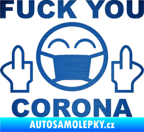 Samolepka Fuck you corona škrábaný kov modrý
