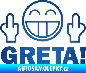 Samolepka Fuck you Greta 002 škrábaný kov modrý