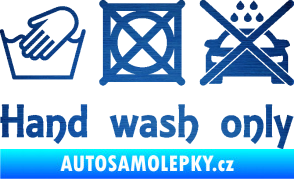 Samolepka Hand wash only nápis škrábaný kov modrý