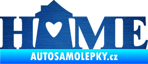 Samolepka Home nápis s domečkem škrábaný kov modrý