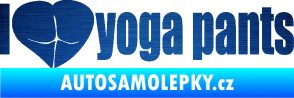 Samolepka I love yoga pants nápis škrábaný kov modrý